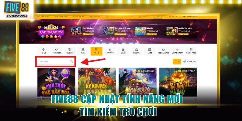 Five88 cập nhật tính năng mới tìm kiếm trò chơi