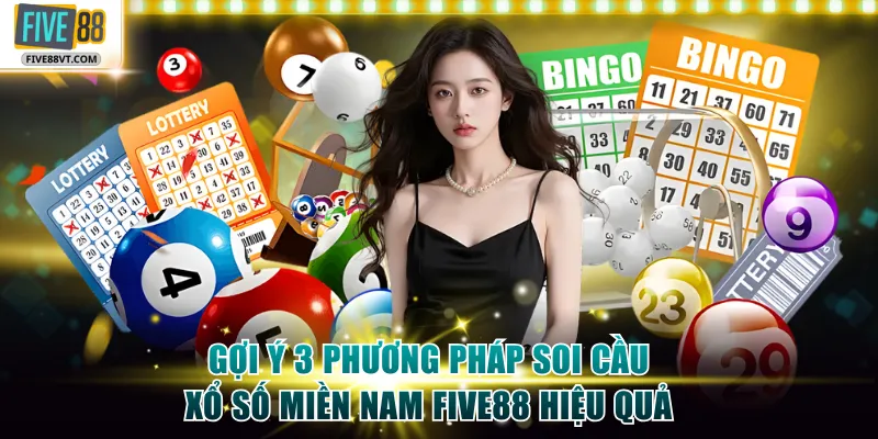Gợi ý 3 phương pháp soi cầu xổ số miền Nam Five88 hiệu quả