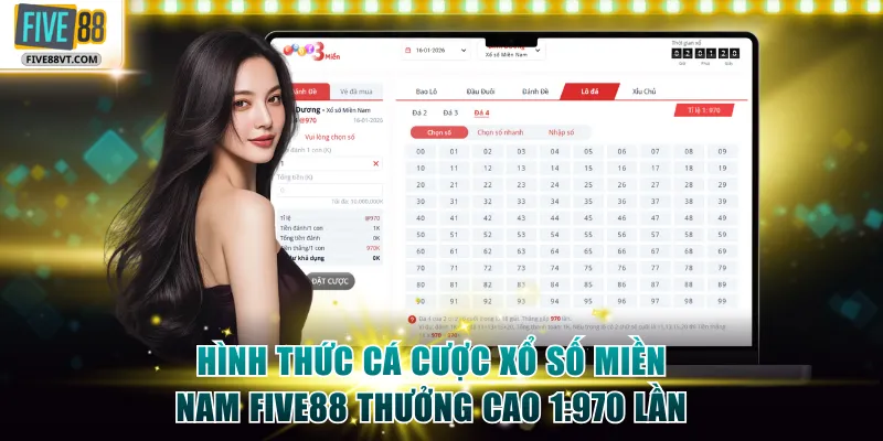 Hình thức cá cược xổ số miền Nam Five88 thưởng cao 1:970 lần